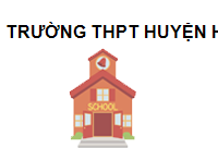 TRUNG TÂM Trường THPT huyện Hoàng Su Phì Hà Giang
